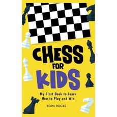 (英文圖書)Chess for Kids: My First Book to Learn How to Play and Win 精裝版, Yora Publishing, 英文