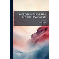 (영문도서)Sacrorum Pulverum Mensis Novembris Paperback, Nabu Press, English, 9781179291680