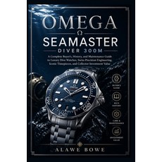 (英文圖書)Omega Seamaster Diver 300M: A Complete Buyer's History and Maintenance Guide t... 平裝版, Independently Published, 英文, 平裝本