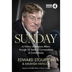 (영문도서) Sunday: A History of Religious Affairs Through 50 Years of Conversations and Controversies Hardcover, SPCK Publishing, English, 9780281087730