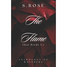 (英文圖書)The Flame That Binds Us: An Anthology Of Whispers 平裝版, Independently Published, 英文