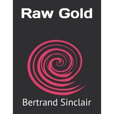 Raw Gold Paperback, Independently Published, English, 9798721678080