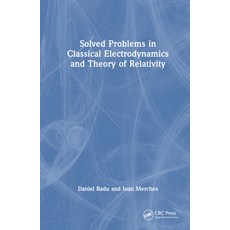 (영문도서) Solved Problems in Classical Electrodynamics and Theory of Relativity Hardcover, CRC Press, English, 9781032514956