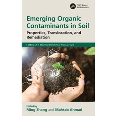(英文圖書)Emerging Organic Contaminants in Soil: Properties Translocation and Remediation 精裝版, CRC Press, 英文