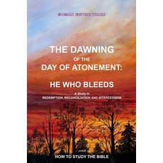 (英文圖書)The Dawning of the Day of Atonement: He Who Bleeds 平裝版, Independently Published, 英文