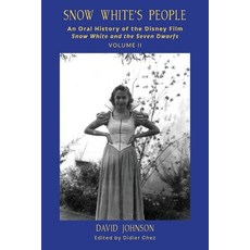 (영문도서)Snow White's People: An Oral History of the Disney Film Snow White and the Seven... Paperback, Theme Park Press, English, 9798896093732