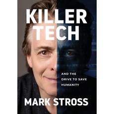 (영문도서) Killer Tech and the Drive to Save Humanity Hardcover, Kathmark Publishing, English, 9798218970376