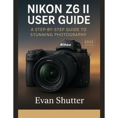 (英文圖書)Nikon Z6 II User Guide: A Step-by-Step Guide to Stunning Photography 平裝版, Independently Published, 英文