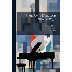 (영문도서)Une Page D'amour Romantique: Lettres Inédites À Madame Estelle F Paperback, Nabu Press, English, 9781245548427