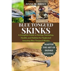 (英文圖書)Blue-Tongued Skinks: A Complete Guide to Saving Nurturing Health and Habitat... 平裝版, Independently Published, 英文