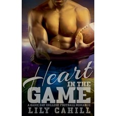 (영문도서) Heart in the Game Paperback, Lily Cahill, English, 9798227829412