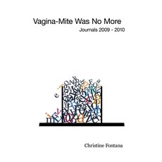 (영문도서)Vagina-Mite Was No More: Journals 2009 - 2010 Paperback, Virginiadiddit, English, 9781923221079