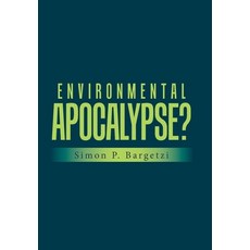 (영문도서) Environmental Apocalypse? Hardcover, Xlibris Us, English, 9781669826163