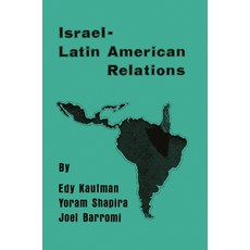 (영문도서)Israeli-Latin American Relations Paperback, Routledge, English, 9781138511170 Routledge, English, 9781138511170