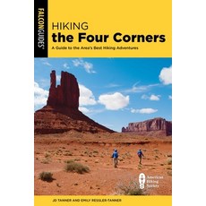 (영문도서)Hiking the Four Corners: A Guide to the Area's Greatest Hiking Adventures Paperback, Falcon Press Publishing, English, 9781493087402