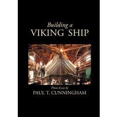 (영문도서) Building a Viking Ship in Maine: Photo Essay Paperback, Boat Building Books, English, 9781087960609