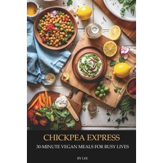 (英文圖書)Chickpea Express: 30-Minute Vegan Meals for Busy Lives 平裝版, Independently Published, 英文