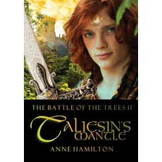 (영문도서) Taliesin's Mantle: Battle of the Trees II Paperback, Armour Books, English, 9781925380507