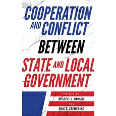 Cooperation and Conflict Between State and Local Government Hardcover, Rowman & Littlefield Publishers