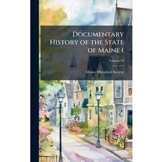 (英文圖書)Documentary History of the State of Maine ( 精裝版, Hutson Street Press, 英文
