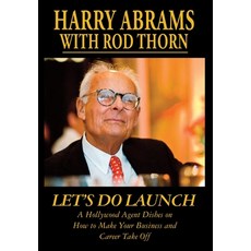 (영문도서) Let's Do Launch - A Hollywood Agent Dishes on How to Make Your Business and Career Take Off Hardcover, Brick Tower Press, English, 9781899694129