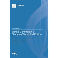 (영문도서)Marine Mammals in a Changing World 2nd Edition Hardcover, Mdpi AG, English, 9783725875429 Mdpi AG, English, 9783725875429