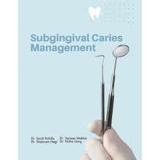 (영문도서) Subgingival Caries Management Paperback, Ink of Knowledge Publisher, English, 9789358269581