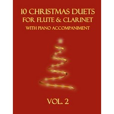 (英文圖書)10 Christmas Duets for Flute and Clarinet with Piano Accompaniment: Vol. 2 平裝版, Independently Published, 英文