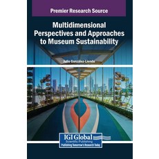(英文圖書)Multidimensional Perspectives and Approaches to Museum Sustainability 精裝版, Igi Global Scientific Publi..., 英文