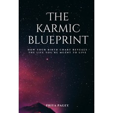 (영문도서)The Karmic Blueprint: How Your Birth chart Reveals The Life You're Meant To Live Paperback, Independently Published, English, 9798242304369