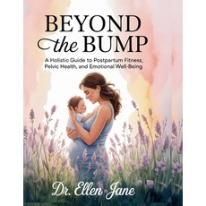 (英文圖書)Beyond the Bump: A Holistic Guide to Postpartum Fitness Pelvic Health and Emot... 平裝版, Independently Published, 英文