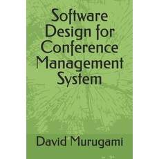 (英文圖書)Software Design for Conference Management System 平裝版, Independently Published, 英文