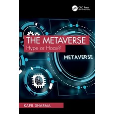 (영문도서)The Metaverse: Hype or Hoax? Paperback, CRC Press, English, 9781032521831