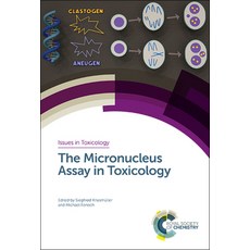 (영문도서) The Micronucleus Assay in Toxicology Hardcover, Royal Society of Chemistry, English, 9781788011341