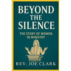 (英文圖書)Beyond The Silence: The Story Of Women In Ministry 平裝版, Independently Published, 英文