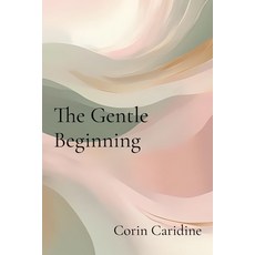 (영문도서)The Gentle Beginning: Curating Your Everyday Soft Life Paperback, Hello Reflection, English, 9798295417214