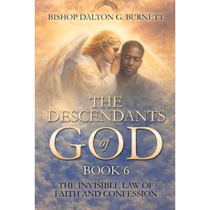 (英文圖書)The Descendants of God: Book 6: The Invisible Law of Faith and Confession 平裝版, Independently Published, 英文