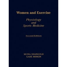 (영문도서) Women and Exercise: Physiology and Sports Medicine Second Edition Hardcover, Oxford University Press, USA, English, 9780803678170