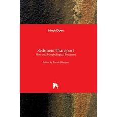 (영문도서) Sediment Transport: Flow and Morphological Processes Hardcover, Intechopen, English, 9789533073743