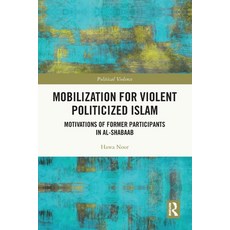(영문도서)Mobilization for Violent Politicized Islam: Motivations of Former Participants i... Paperback, Routledge, English, 9781032391465