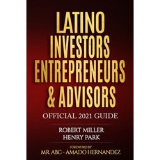 Latino Investors Entrepreneurs & Advisors Paperback, Newport Coast Club, English, 9780997588798