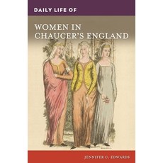 (영문도서)Daily Life of Women in Chaucer's England Paperback, Bloomsbury Academic, English, 9798216443339