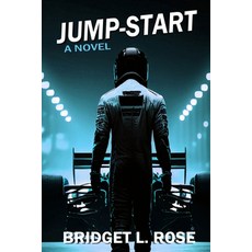 (영문도서) Jump-Start Paperback, Bridget L. Rose Books Inc., English, 9781738978304
