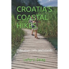 (영문도서)Croatia's Coastal Hikes: Dalmatian Cliffs and Islands Paperback, Independently Published, English, 9798272032416