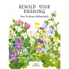 (外文書)Rewild Your Drawing: How to Draw Botanicals & Reconnect with Nature Paperback, Leaping Hare, English