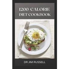 1200 Calorie Diet Cookbook: Ultimate Guide To 1200 Quick and Easy Recipes To Lose WEightt Paperback, Independently Published, English, 9798732061239