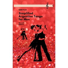 (영문도서)Simplified Argentine Tango for Men Paperback, Gabor Palos, English, 9786150236230
