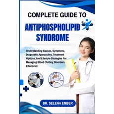 (英文圖書)Complete Guide to Antiphospholipid Syndrome: Understanding Causes Symptoms Dia... 平裝版, Independently Published, 英文