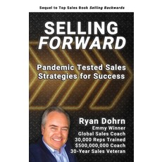 (영문도서) Selling Forward: Pandemic Tested Sales Strategies for Success Paperback, Lulu.com, English, 9781716039942