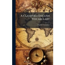 (영문도서)A Classified English Vocabulary Hardcover, Hutson Street Press, 9781023797757